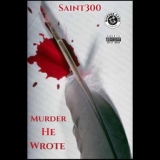 Обложка для Saint300 - Murda Dat He Wrote