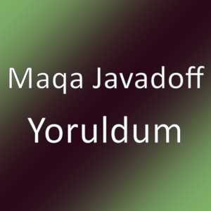 Обложка для Maqa Javadoff - Yoruldum