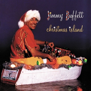 Обложка для Jimmy Buffett - Merry Christmas, Alabama (Never Far From Home)