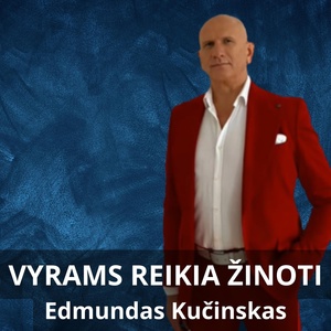 Обложка для Edmundas Kučinskas - Vyrams reikia žinoti