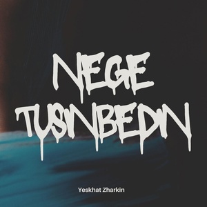 Обложка для Yeskhat Zharkin - Nege tusinbedin