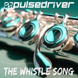 Обложка для Pulsedriver - The Whistle Song