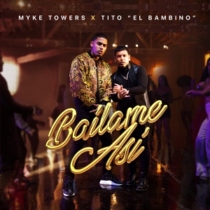 Обложка для Myke Towers Ft. Tito El Bambino - Bailame Asi-[by vk.com/radiolatina]
