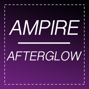 Обложка для Ampire - Afterglow