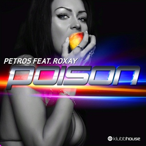 Обложка для Petros feat. Roxay - Poison