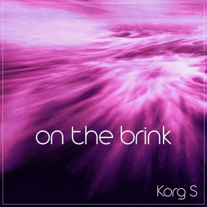 Обложка для Korg S - On The Brink