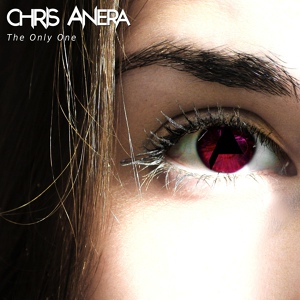 Обложка для Chris Anera - The Only One