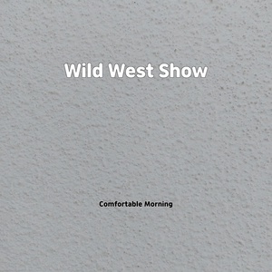 Обложка для Comfortable Morning - Wild West Show