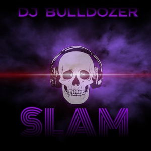 Обложка для DJ BULLDOZER - SLAM