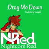 Обложка для Nightcore Red - Drag Me Down (Switching Vocals)