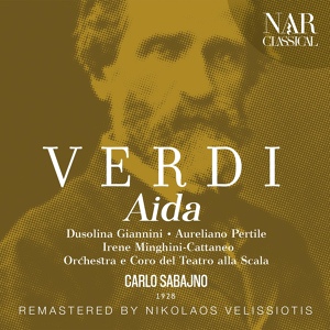 Обложка для Orchestra del Teatro alla Scala, Carlo Sabajno, Luigi Manfrini, Aureliano Pertile - Aida, IGV 1, Act I: "Sì, corre voce che l'Etiope ardisca" (Ramfis, Radamès)