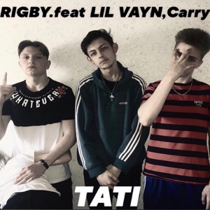 Обложка для RIGBY feat. LIL VAYN, Carry - Tati