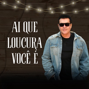 Обложка для Beto Barbosa - Ai Que Loucura Você É