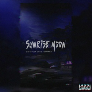 Обложка для BXBYSPESH - Sunrise Moon (Slowed)