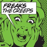 Обложка для Freaks - The Creeps (You’re Giving Me)