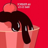 Обложка для Forever 80 - Ice Ice Baby