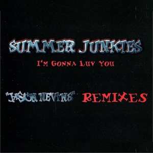 Обложка для Jason Nevins vs. Summer Junkies - I´m Gonna Luv You