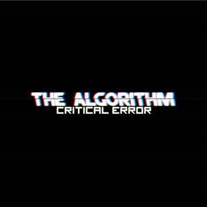 Обложка для The Algorithm - Critical.Error