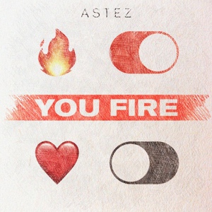 Обложка для ASTEZ - You Fire