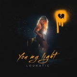 Обложка для Lounatic - You My Light