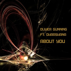 Обложка для Oliver Gunning feat. Dharshana - About You