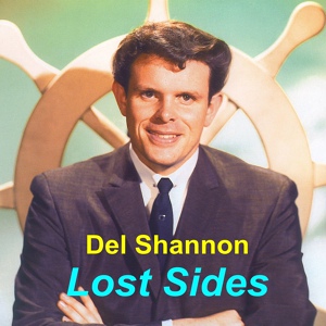 Обложка для Del Shannon - I Wish I Wasn't Me Tonight