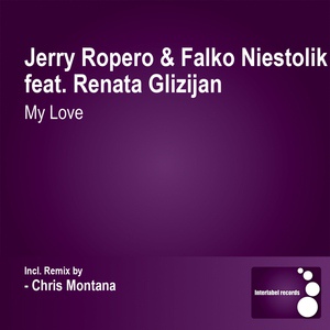Обложка для Jerry Ropero & Falko Niestolik feat. Renata Glizijan feat. Renata Glizijan - My Love