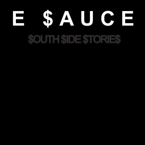 Обложка для E $AUCE - LIVE FROM THA STIZZZ
