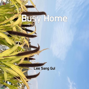 Обложка для Lee sang gul - Busy Home