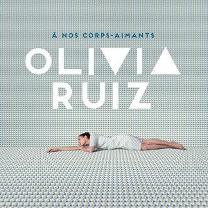 Обложка для Olivia Ruiz - Nos corps-aimants