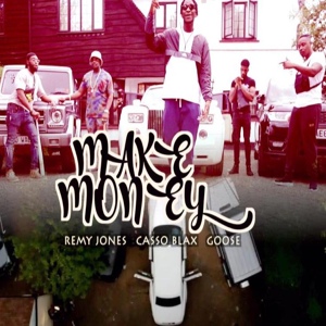 Обложка для casso blax, goose, remi jones - Make Money