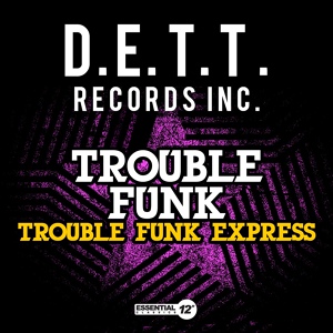 Обложка для Trouble Funk - Trouble Funk Express