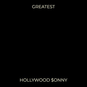 Обложка для HollyWood $onny - Greatest