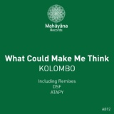 Обложка для KOLOMBO - What Could Make Me Think (Atapy remix) (2012)