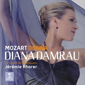 Обложка для Jérémie Rhorer/Diana Damrau/Le Cercle De L'Harmonie - La clemenza di Tito: Ecco il punto (Vitellia)
