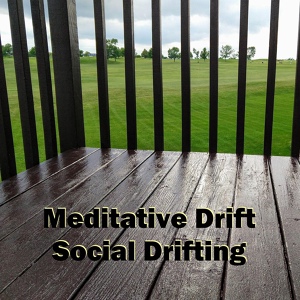 Обложка для Meditative Drift - Social Drifting