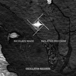Обложка для Nicolaus Made - Isolated Freedom