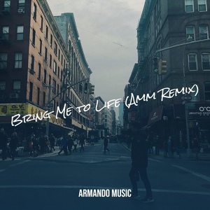 Обложка для Armando Music - Bring Me to Life (Amm Remix)