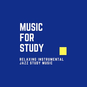 Обложка для Music For Study - Music for Studying