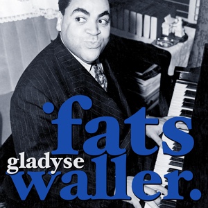 Обложка для Fats Waller - I'm Sorry I Made You Cry