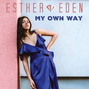 Обложка для Esther Eden - My Own Way