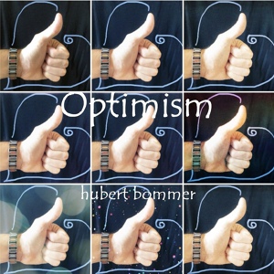 Обложка для Hubert Bommer - Optimism