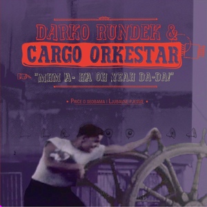 Обложка для Darko Rundek & Cargo Orkestar - Zvuk oluje