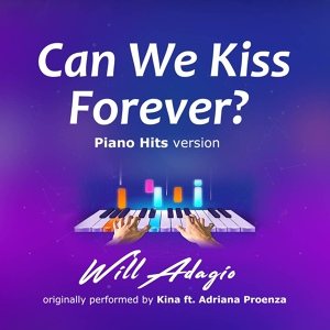 Обложка для Will Adagio - Can We Kiss Forever?