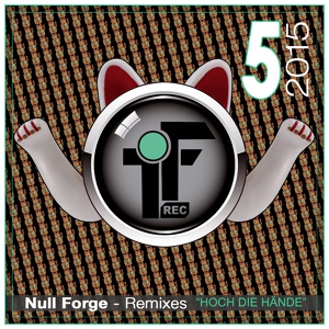 Обложка для Null Forge - Hoch Die H?nde (Tsbin Remix)