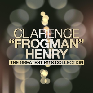 Обложка для Clarence "Frogman" Henry - The Jealous Kind
