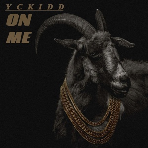 Обложка для yckidd - On Me