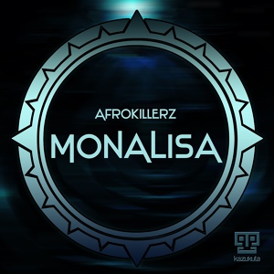 Обложка для Afrokillerz - Monalisa