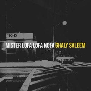 Обложка для Ghaly Saleem - Mister Lofa Lofa Nofa