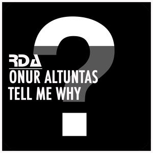 Обложка для Onur Altuntas - Tell Me Why